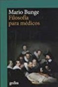 FILOSOFIA PARA MEDICOS (2 ED.) de BUNGE, MARIO 