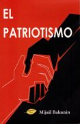 EL PATRIOTISMO de BAKUNIN, MIJAIL 