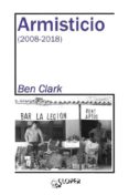 ARMISTICIO (2008-2018) di CLARK, BEN 