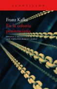 EN LA COLONIA PENITENCIARIA de KAFKA, FRANZ 