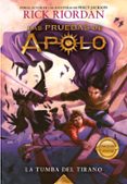 LAS PRUEBAS DE APOLO 4: LA TUMBA DEL TIRANO de RIORDAN, RICK 