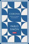 CORONA. POLTICA EN TIEMPOS DE PANDEMIA de SIMON, PABLO 