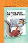 LA DESAPARICION DE CLAUDIA BRAUN di CHATZOPOULOS, PETROS 