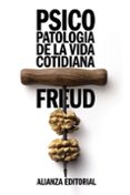 PSICOPATOLOGIA DE LA VIDA COTIDIANA de FREUD, SIGMUND 