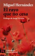 EL RAYO QUE NO CESA de HERNANDEZ, MIGUEL 