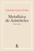 LA METAFISICA DE ARISTOTELES de GARCIA YEBRA, VALENTIN 