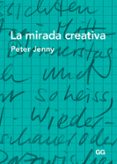 LA MIRADA CREATIVA di JENNY, PETER 