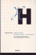 GRAFOLOGIA ESTRUCTURAL Y DINAMICA: LA INTERPRETACION PSICOLOGICA DE LOS SIGNOS GRAFICOS POR ZONAS de VELS, AUGUSTO 