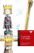 EL PRINCIPE Y EL ESPEJO di LOPEZ NARVAEZ, CONCHA 