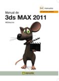 MANUAL DE 3DS MAX 2011 di VV.AA. 