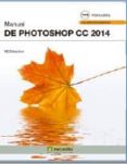 MANUAL DE PHOTOSHOP CC 2014 di VV.AA. 