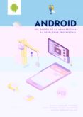 ANDROID: DEL DISEO DE LA ARQUITECTURA AL DESPLIEGUE PROFESIONAL de VAZQUEZ, ANGEL  GOMEZ GUTIERREZ, JUAN ANTONIO 