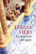 LA MEMORIA DEL AGUA de VIEJO, TERESA 