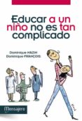 EDUCAR A UN NIO NO ES TAN COMPLICADO di MAZIN, DOMINIQUE 