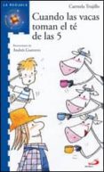 CUANDO LAS VACAS TOMEN EL TE DE LAS 5 de TRUJILLO, CARMELA 