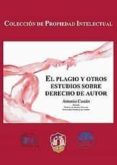 PLAGIO Y OTROS ESTUDIOS DE DERECHO DE AUTOR di CASTAN PEREZ GOMEZ, ANTONIO 