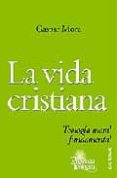 LA VIDA CRISTIANA de MORA, GASPAR 