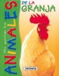 ANIMALES DE LA GRANJA (COLECCION ME GUSTAN LOS ANIMALES) di VV.AA. 