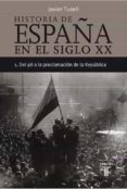 (PE) DEL 98 A LA PROCLAMACION DE LA REPUBLICA (HISTORIA DE ESPAA TOMO I) de TUSELL GOMEZ, JAVIER 