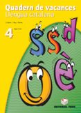 LLENGUA CATALANA 4, ESO, 2 CICLE. QUADERN DE VACANCES di VV.AA. 