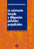 LA ASISTENCIA LETRADA Y DILIGENCIAS POLICIALES PREJUDICIALES de ALVAREZ RODRIGUEZ, JOSE RAMON 