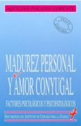 MADUREZ PERSONAL Y AMOR CONYUGAL: FACTORES PSICOLGICOS Y PSICOPA TOLOGICOS de POLAINO-LORENTE, AQUILINO 