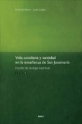 VIDA COTIDIANA Y SANTIDAD EN LA ENSEANZA SE SAN JOSEMARIA di BURKHART, EMST 