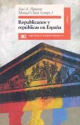 REPUBLICANOS Y REPUBLICAS EN ESPAA de PIQUERAS, JOSE A.  CHUST, MANUEL 