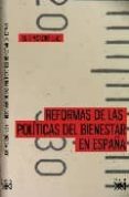 REFORMAS DE LAS POLITICAS DEL BIENESTAR EN ESPAA de MORENO, LUIS 