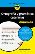 ORTOGRAFIA Y GRAMATICA CATALANAS PARA DUMMIES di ALEXANDRI PALOM, FERRAN 