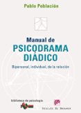 MANUAL DE PSICODRAMA DIADICO, BIPERSONAL, INDIVIDUAL DE LA RELACI ON di VV.AA. 