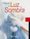 DIBUJO DE LUZ Y SOMBRA di VV.AA. 