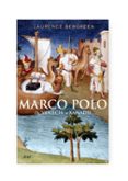 MARCO POLO: DE VENECIA A XANADU de BERGREEN, LAURENCE 