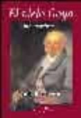 EL VIEJO GOYA: UNA APROXIMACION de BLACKBURN, JULIA 