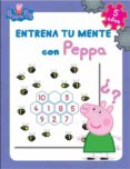ENTRENA TU MENTE CON PEPPA. 5 AOS (PEPPA PIG. CUADERNO DE ACTIVI DADES) di VV.AA. 