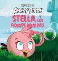 STELLA Y LOS ROMPEPOMPAS (HISTORIAS DE ANGRY BIRDS) di VV.AA