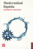 MODERNIDAD LIQUIDA de BAUMAN, ZYGMUNT 