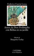AMOR DE DON PERLIMPLIN CON BELISA EN SU JARDIN de GARCIA LORCA, FEDERICO 