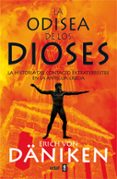 LA ODISEA DE LOS DIOSES de DANIKEN, ERIC VON 