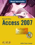 ACCESS 2007 (MANUAL IMPRESCINDIBLE) (INCLUYE CD-ROM) de CASAS, JULIAN 