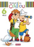VACACIONES CON CAILLOU 6 AOS di VV.AA. 