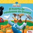 LA CASA DE MICKEY MOUSE: EL HUERTO DE CALABAZAS DE DONALD de RING, SUSAN 