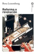 REFORMA O REVOLUCION de LUXEMBURGO, ROSA 