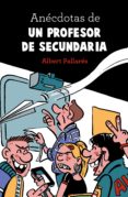 ANECDOTAS DE UN PROFESOR DE SECUNDARIA de PALLARES, ALBERT 