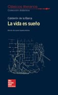 CLSICOS LITERARIOS - LA VIDA ES SUEO de CALDERON DE LA BARCA, PEDRO 