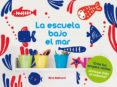 LA ESCUELA BAJO EL MAR de BESTARD, AINA 