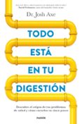 TODO ESTA EN TU DIGESTION de AXE, JOSH 