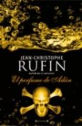 EL PERFUME DE ADAN de RUFIN, JEAN-CHRISTOPHE 