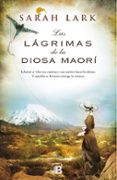 ARBOL KAURI 3: LAS LAGRIMAS DE LA DIOSA MAORI de LARK, SARAH 