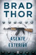EL AGENTE EXTERIOR de THOR, BRAD 